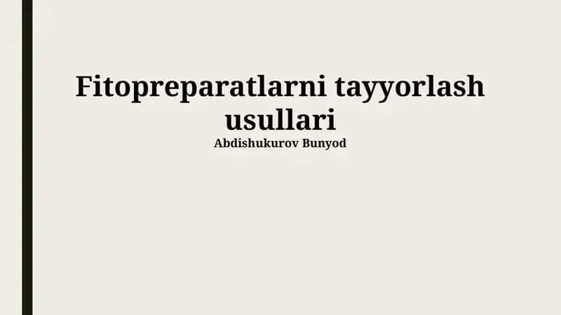 Fitopreparatlarni tayyorlash usullari