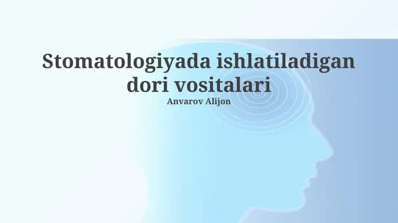 Stomatologiyada ishlatiladigan dori vositalari