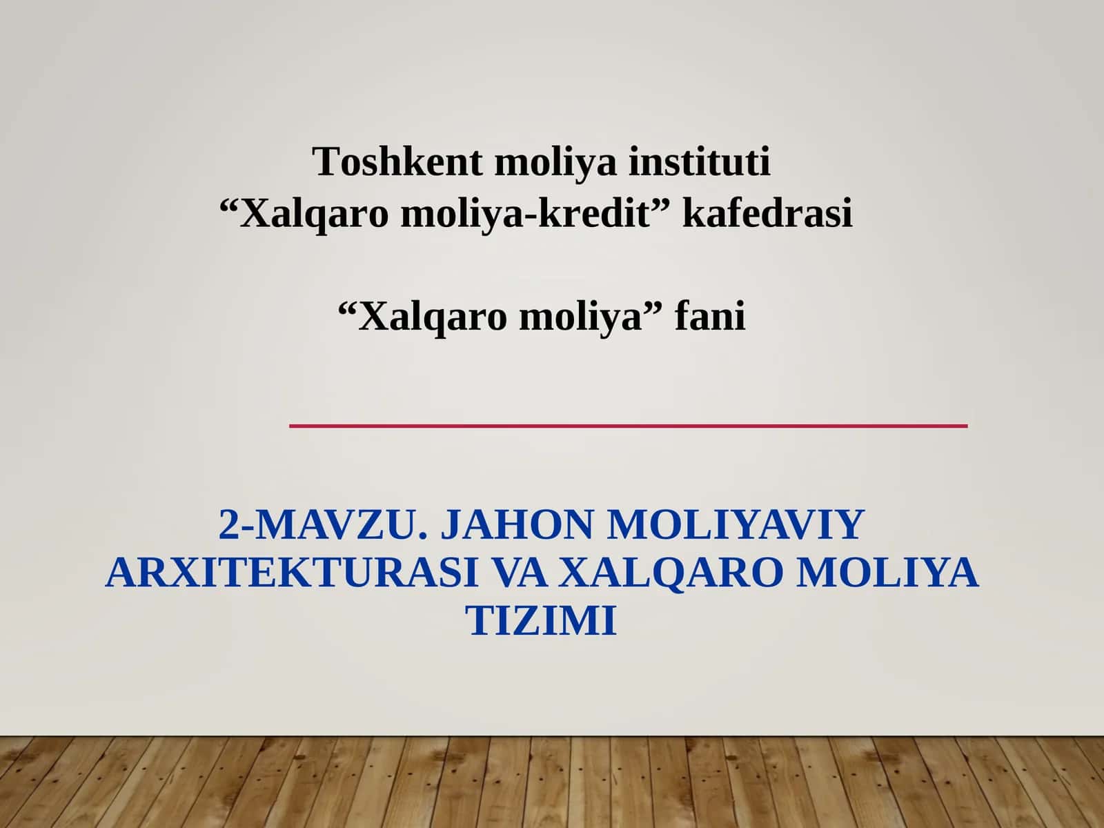 JAHON MOLIYAVIY ARXITEKTURASI VA XALQARO MOLIYA TIZIMI