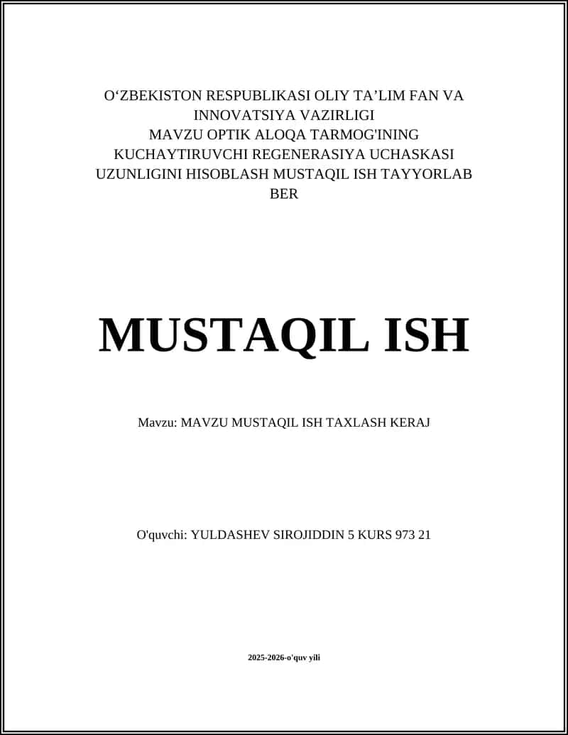 OPTIK ALOQA TARMOG'INING KUCHAYTIRUVCHI REGENERASIYA UCHASKASI UZUNLIGINI HISOBLASH MUSTAQIL ISH TAYYORLAB BER
