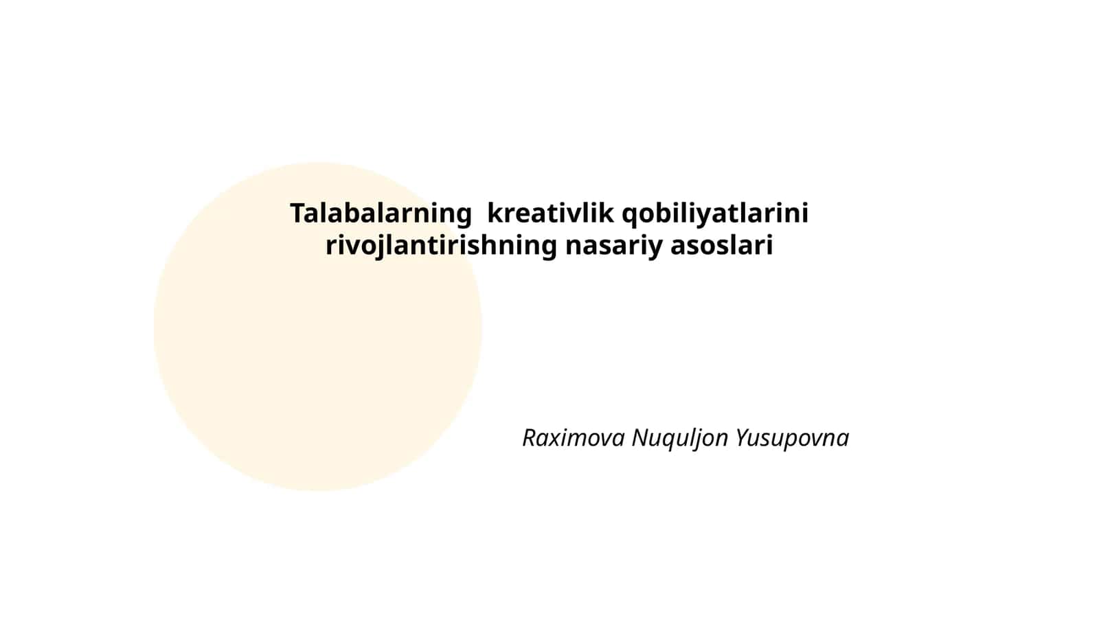 Talabalarning kreativlik qobiliyatlarini rivojlantirishning nasariy asoslari