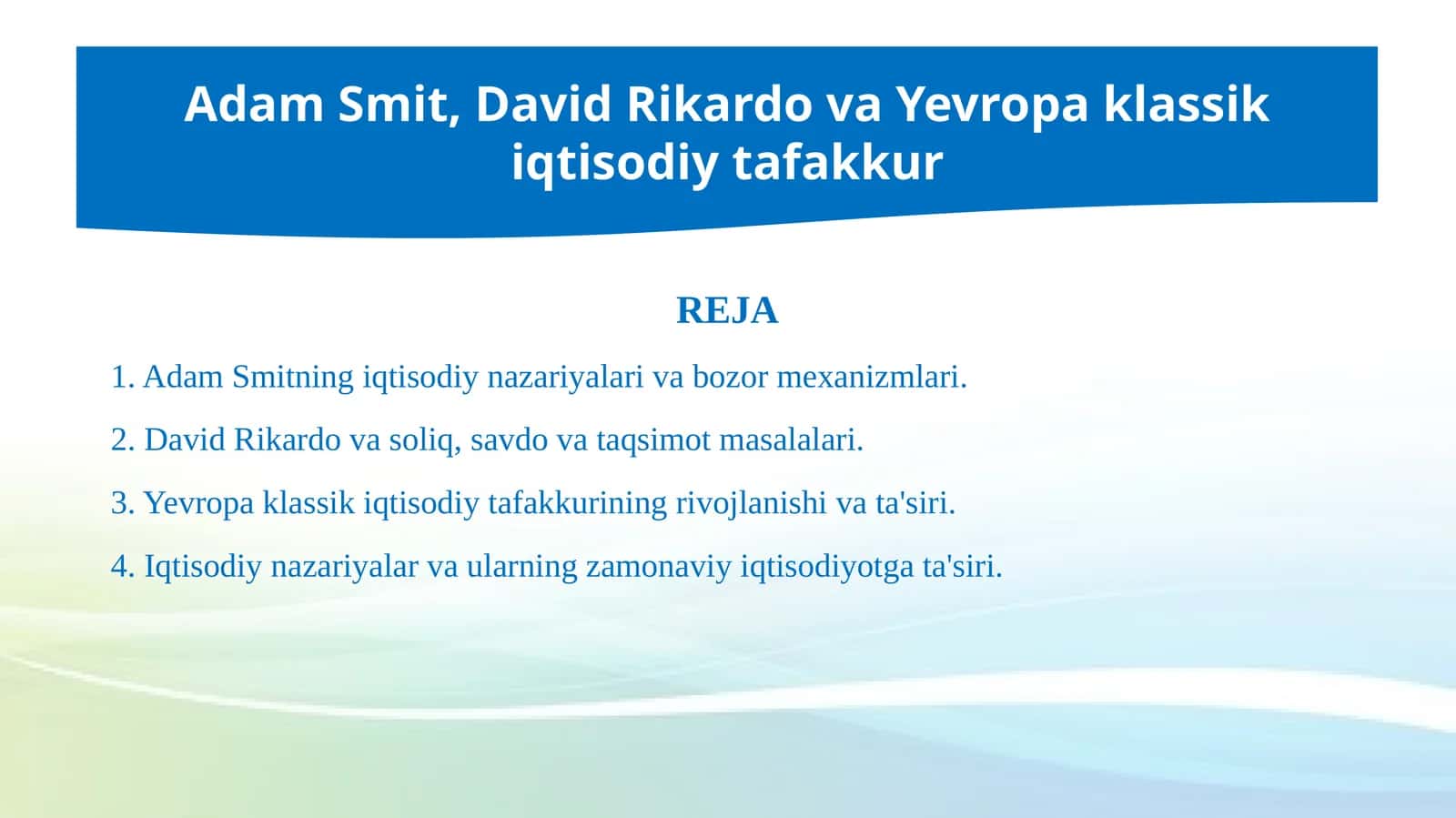 Adam Smit, David Rikardo va Yevropa klassik iqtisodiy tafakkur