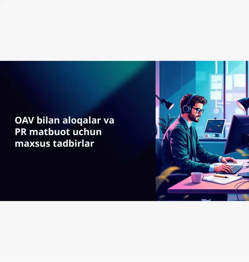OAV bilan aloqalar va PR matbuot uchun maxsus tadbirlar