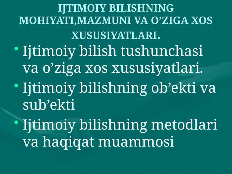 Ijtimoiy bilishning Mohiyati, mazmuni va o'ziga xos xususiyatlari