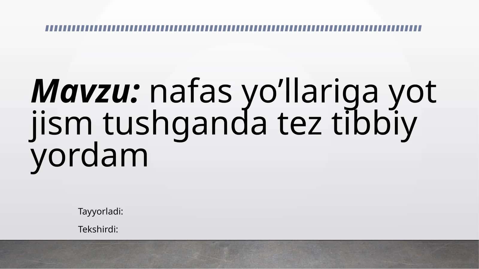 Nafasyo'llariga yot jism tushganda birinchi tibbiy yordam