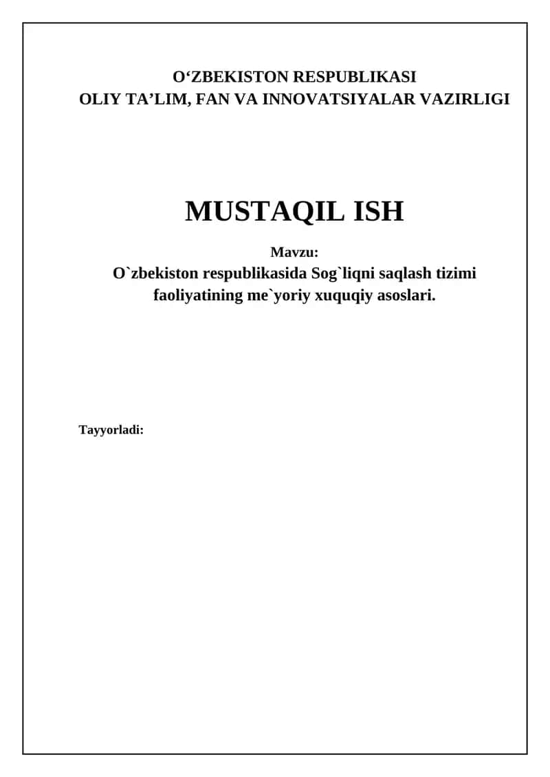 O`zbekiston respublikasida Sog`liqni saqlash tizimi faoliyatining me`yoriy xuquqiy asoslari