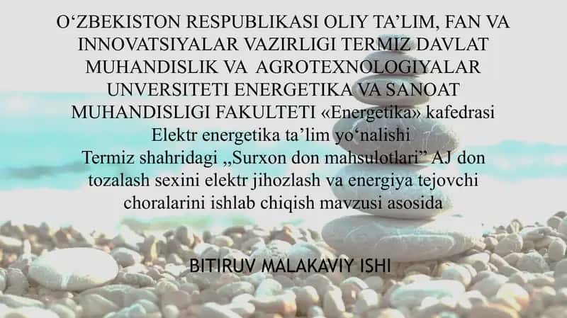 Termiz shahridagi ,,Surxon don mahsulotlari” AJ don tozalash sexini elektr jihozlash va energiya tejovchi choralarini ishlab chiqish
