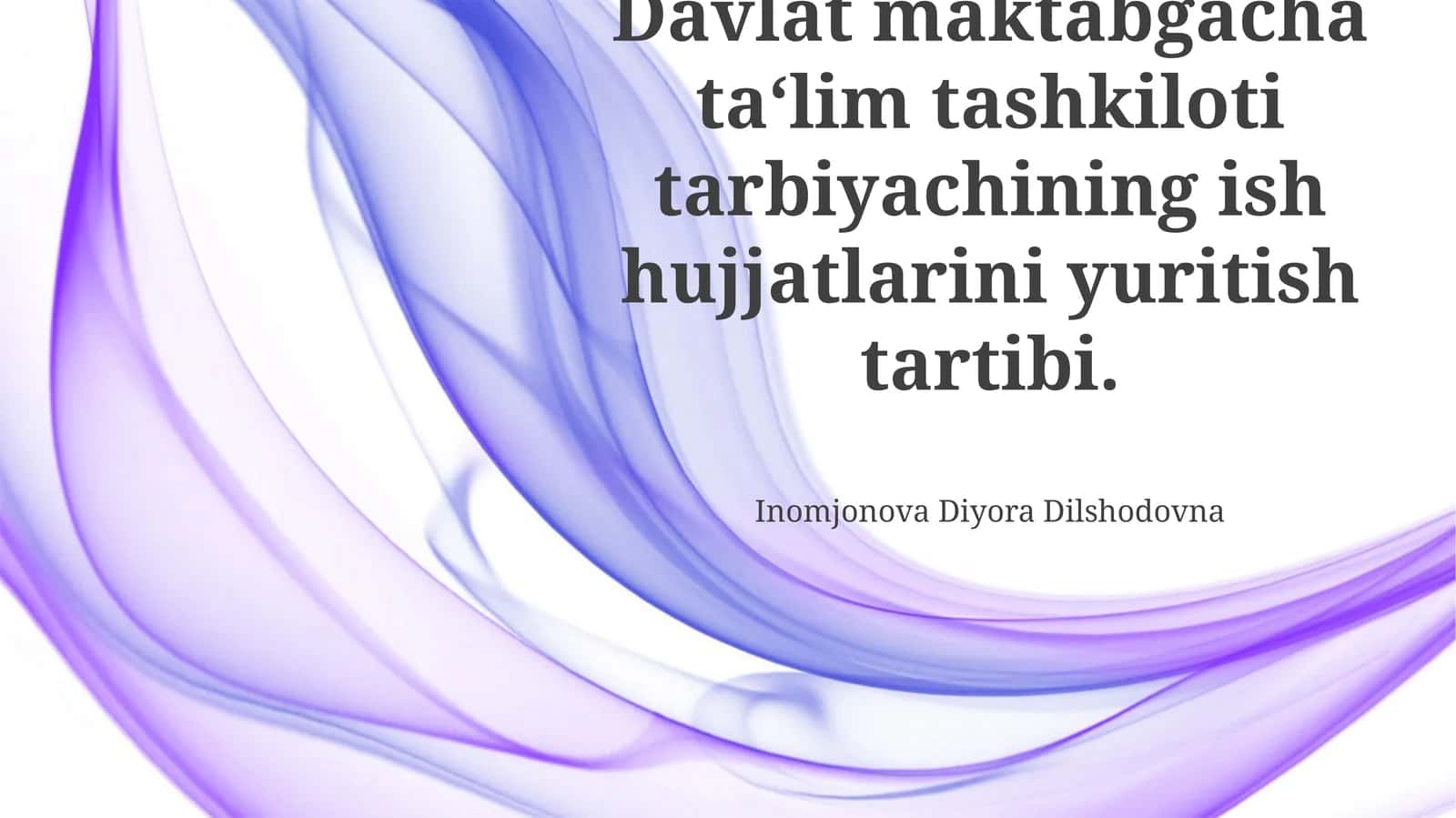 Maktabgacha ta'lim muassasasida tarbiyachining ish hujjatlarini yuritish tartibi
