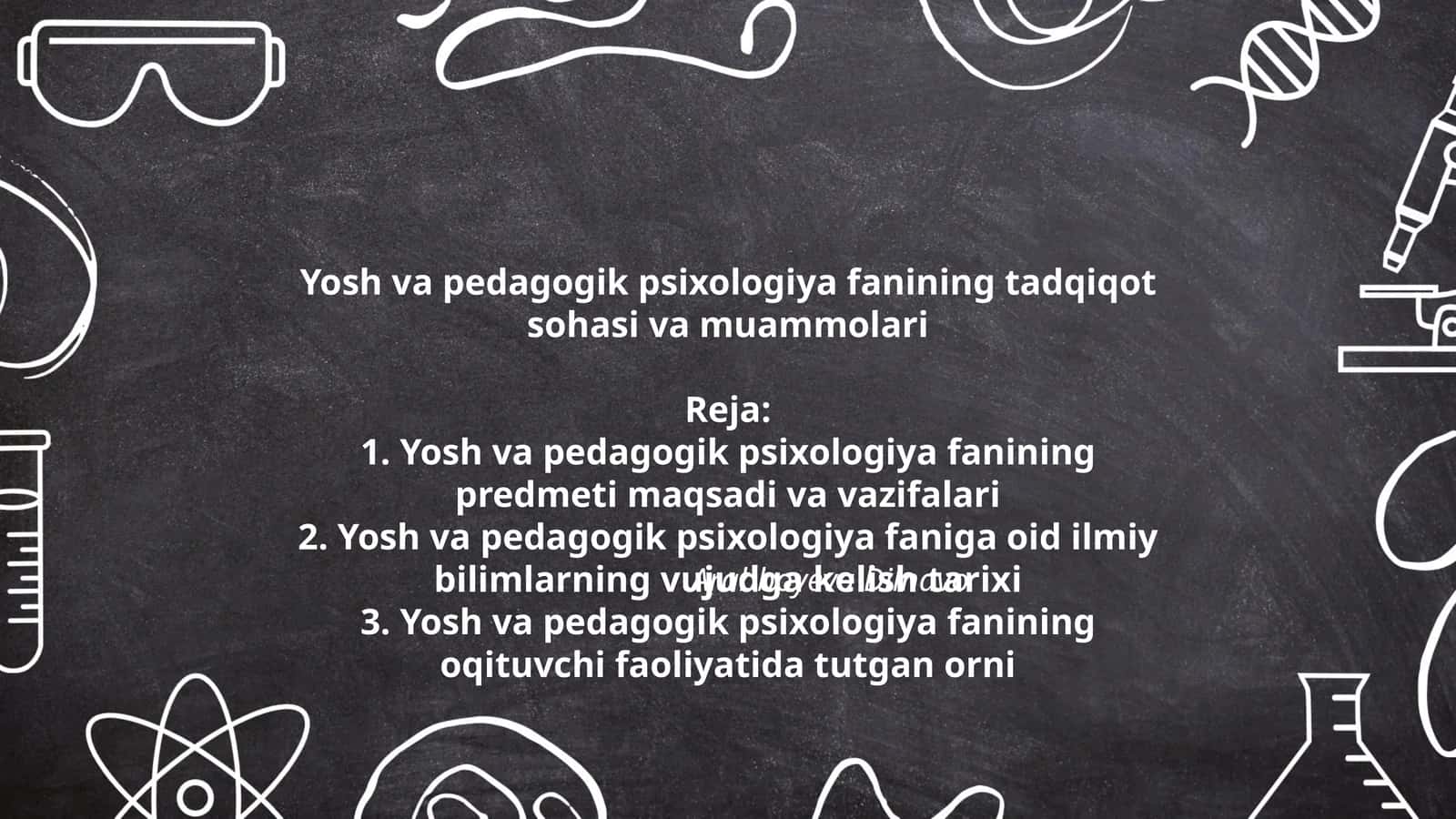 Yosh va pedagogik psixologiya fanining tadqiqot sohasi va muammolari