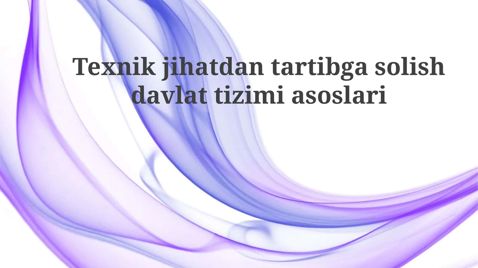 Texnik   jihatdan  tartibga  solish  davlat  tizimi  asoslari