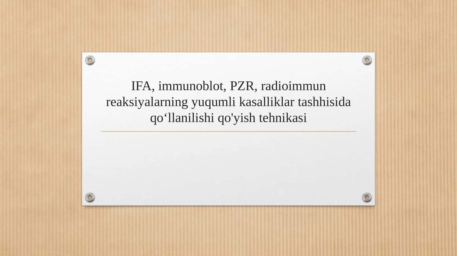 IFA, immunoblot, PZR, radioimmun reaksiyalarning yuqumli kasalliklar tashhisida qo‘llanilishi qo'yish tehnikasi