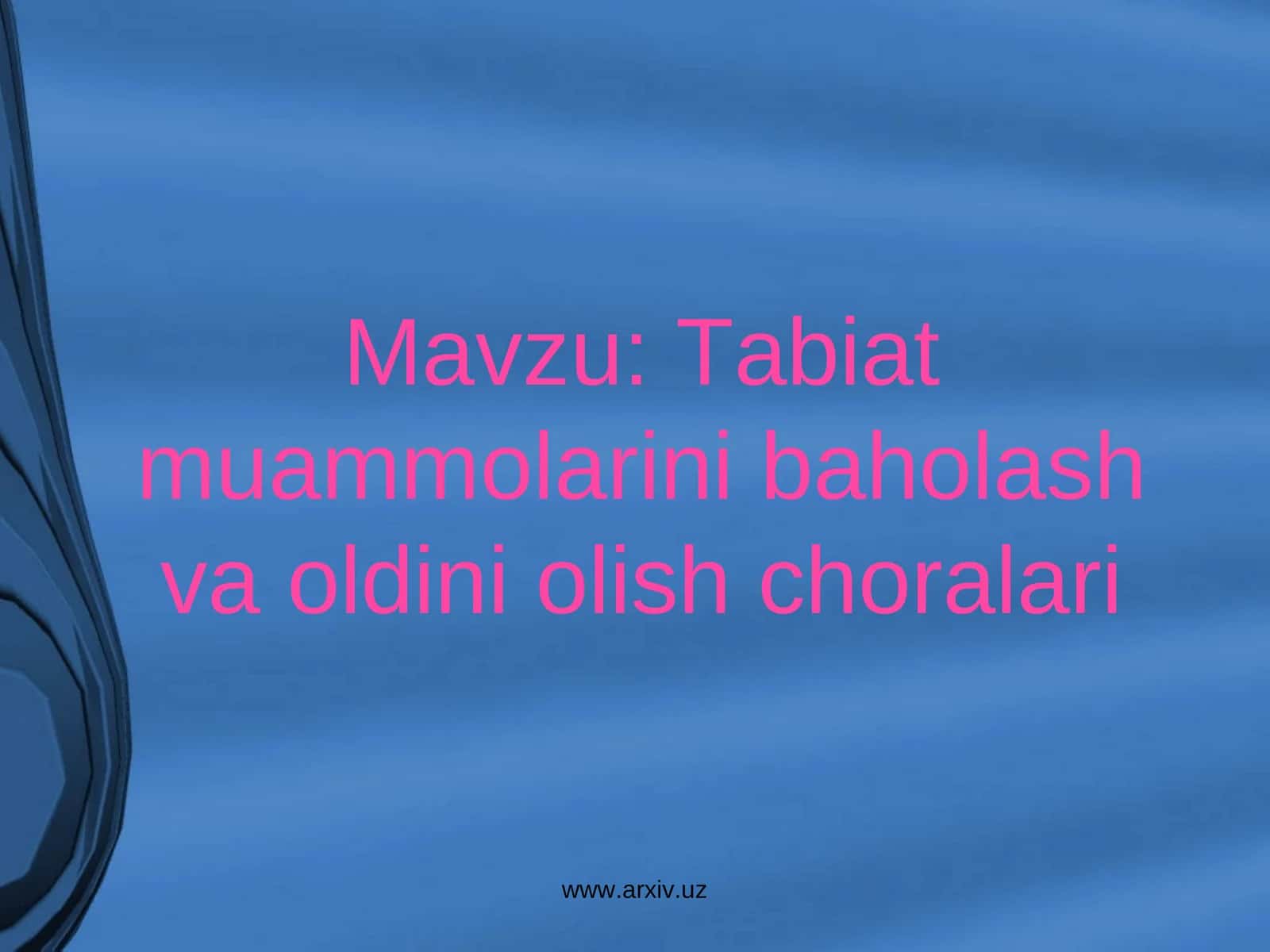 Tabiat muammolarini baholash va oldini olish choralari