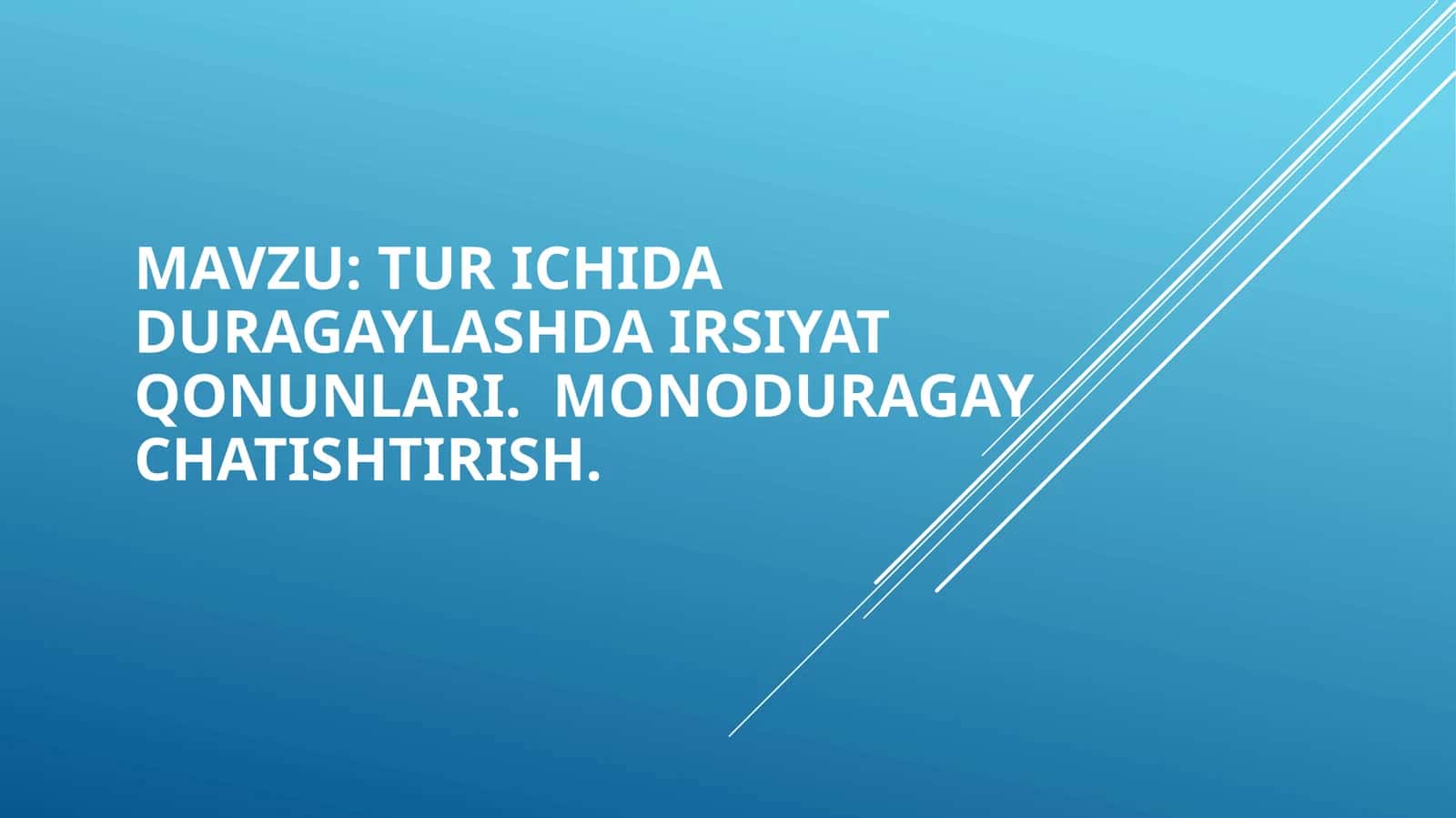 Turichidaduragaylashdairsiyatqonunlari.Monoduragay chatishtirish