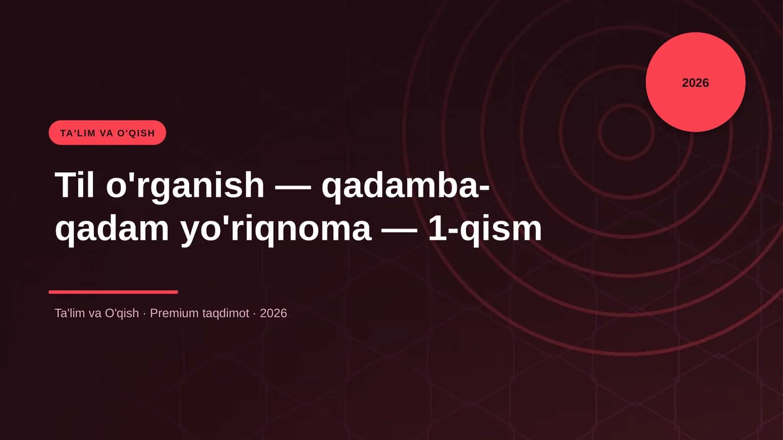 Til o'rganish — qadamba-qadam yo'riqnoma — 1-qism