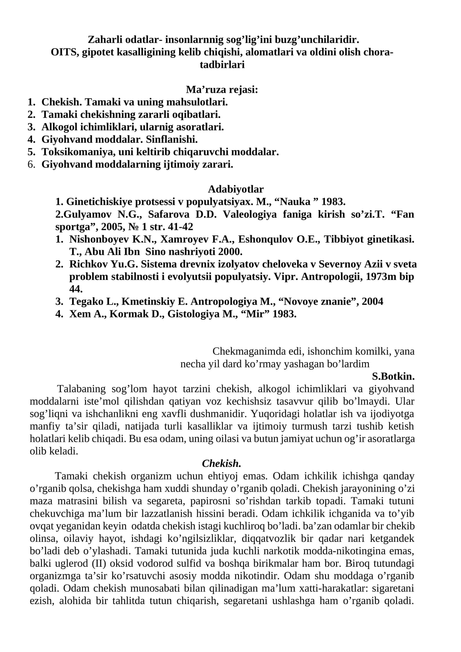 Zararli odatlar- insonlarning sog’lig’ini buzg’unchilaridir. OITS, gipotet kasalligining kelib chiqishi, alomatlari va oldini olish chora-tadbirlari