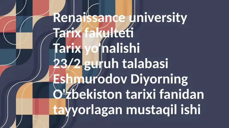 O'zbekiston tarixi fanidan tayyorlagan mustaqil ishi