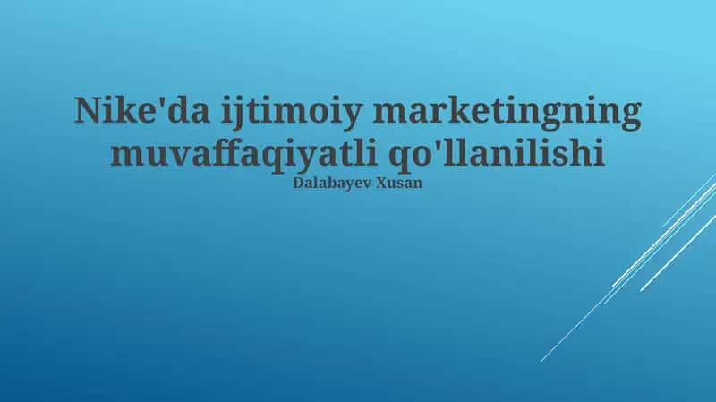 Nike'da ijtimoiy marketingning muvaffaqiyatli qo'llanilishi