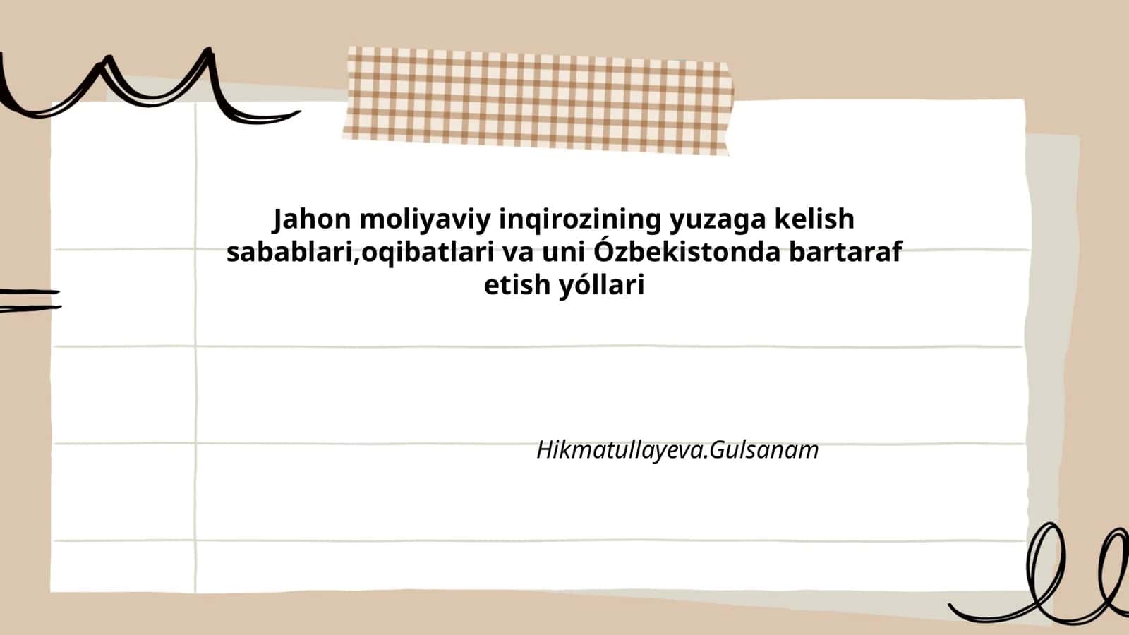 Jahon moliyaviy inqirozining yuzaga kelish sabablari,oqibatlari va uni Ózbekistonda bartaraf etish yóllari