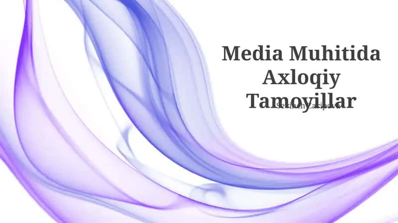 Media Muhitida Axloqiy Tamoyillar