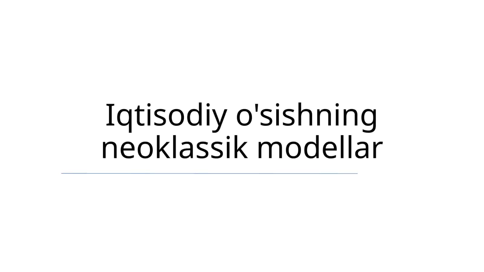 Iqtisodiy o'sishning neoklassik modellar