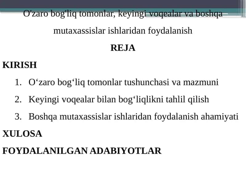 O'zaro bog'liq tomonlar, keyingi voqealar va boshqa mutaxassislar ishlaridan foydalanish