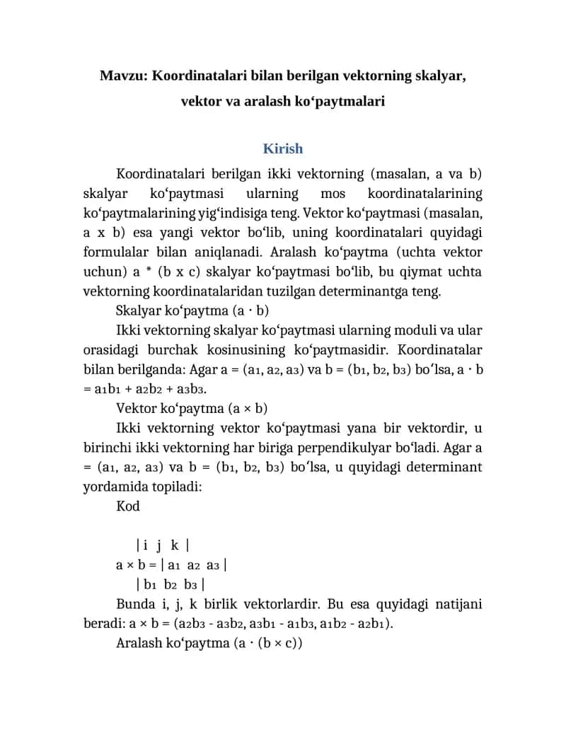Koordinatalari bilan berilgan vektorning skalyar, vektor va aralash ko‘paytmalari
