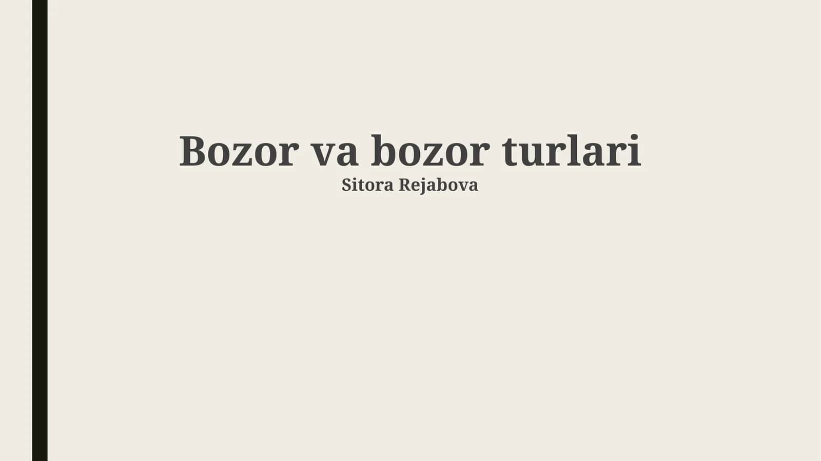 Bozor va bozor turlari