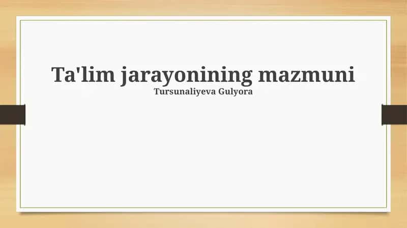 Ta'lim jarayonining mazmuni