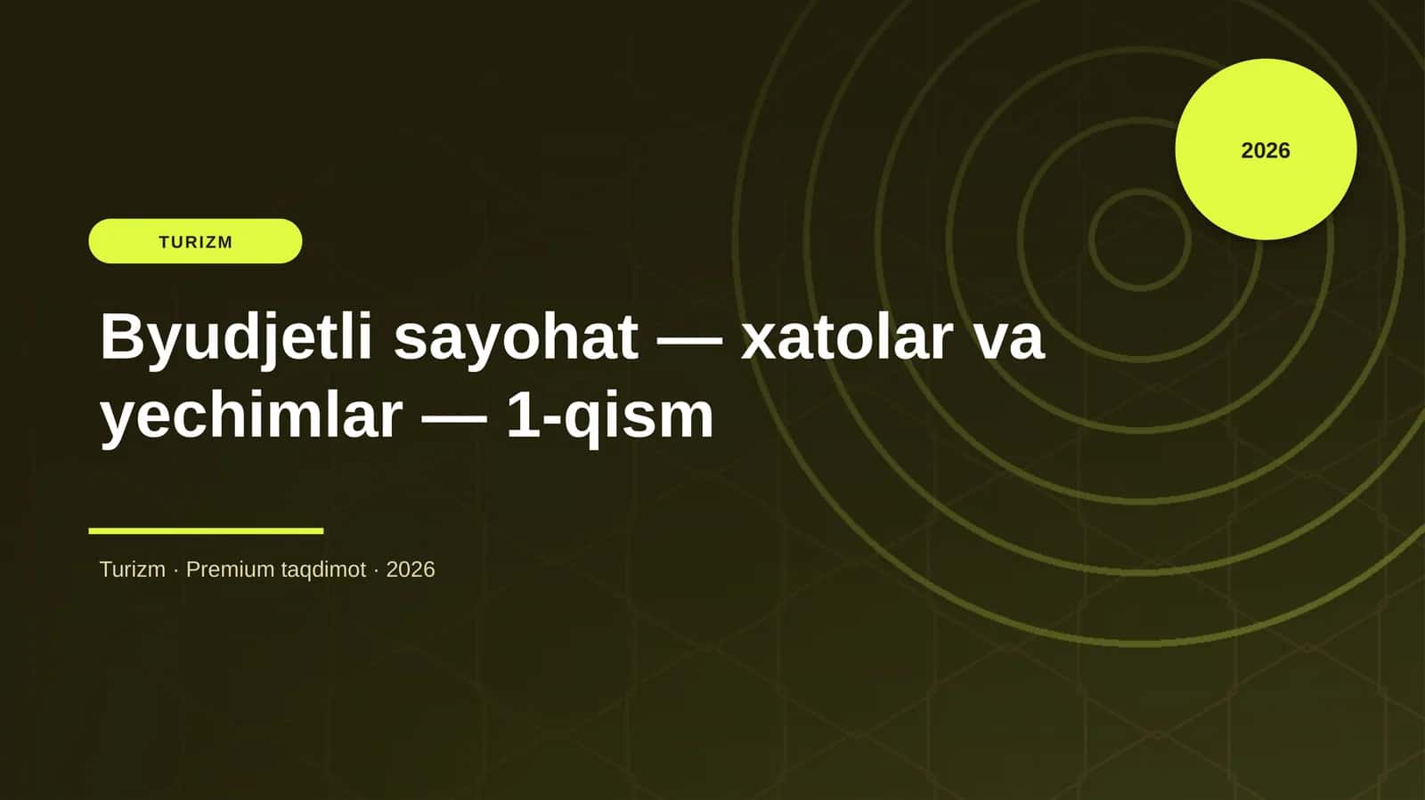 Byudjetli sayohat — xatolar va yechimlar — 1-qism