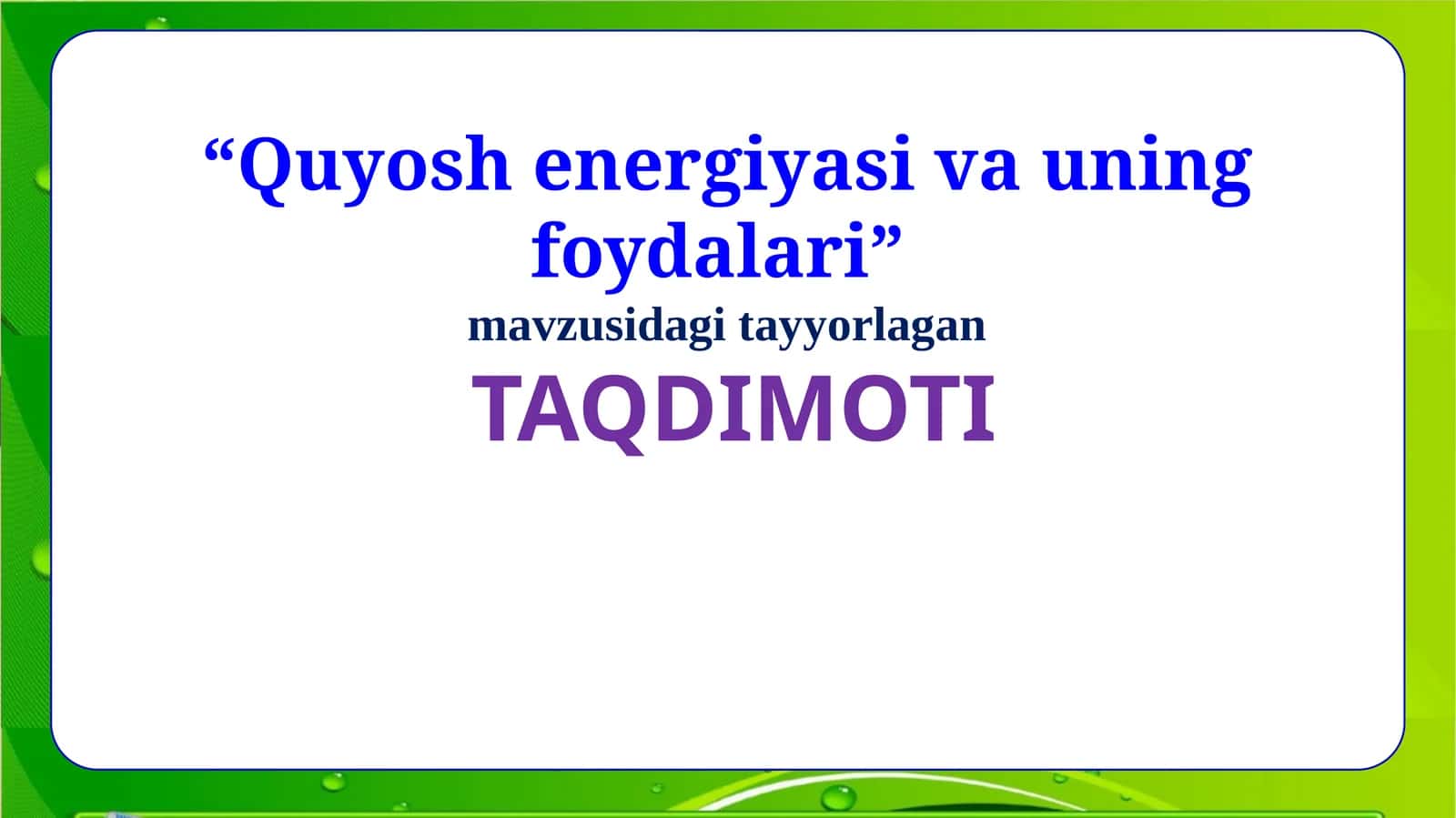 Quyosh energiyasi va uning foydalari