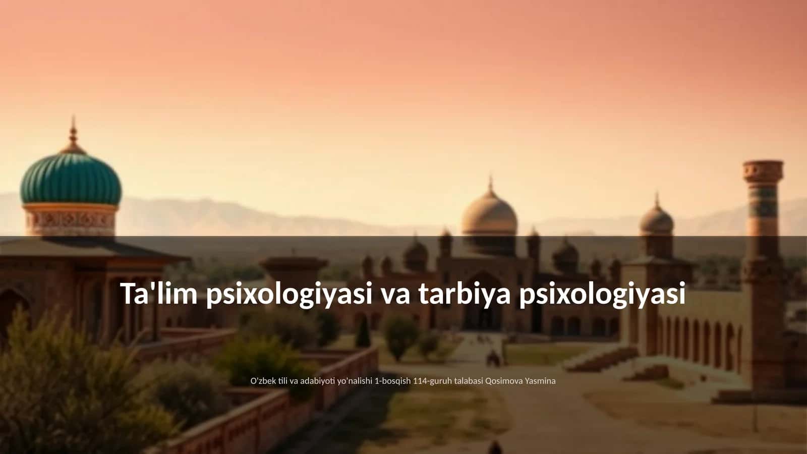 Ta'lim psixologiyasi va tarbiya psixologiyasi
