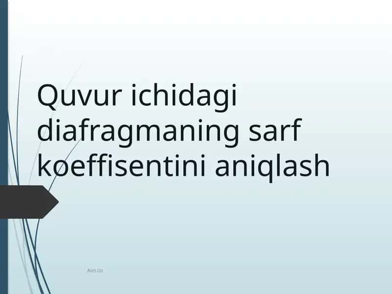 Quvurichidagi diafragmaning sarf koeffitsientini o'qitish