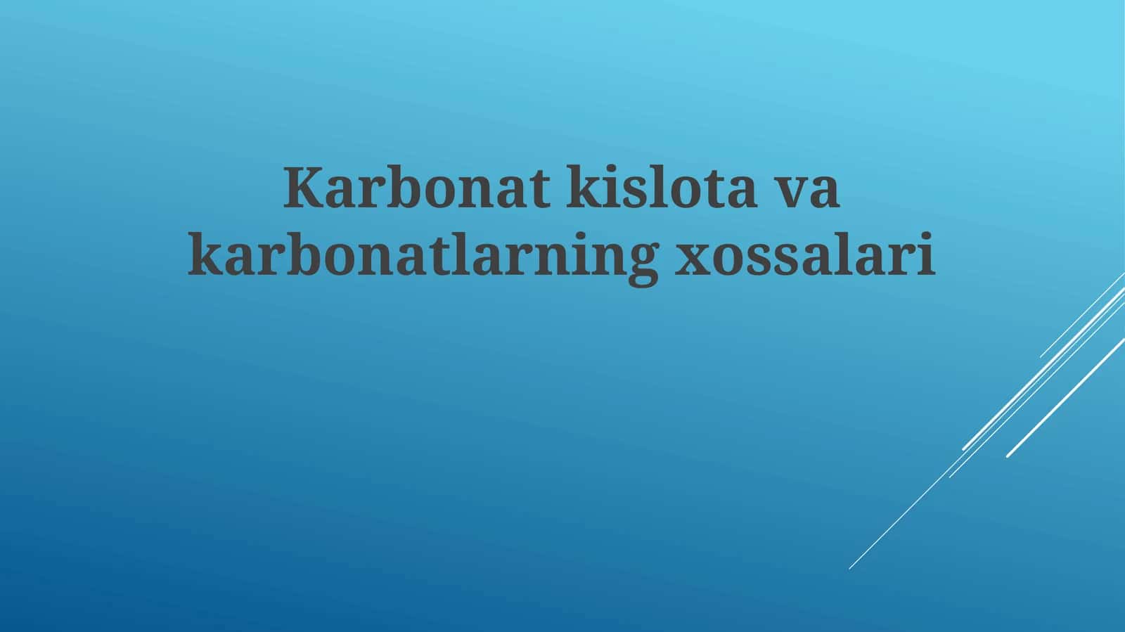 Karbonatkislotavakarbonatlarningxossalari