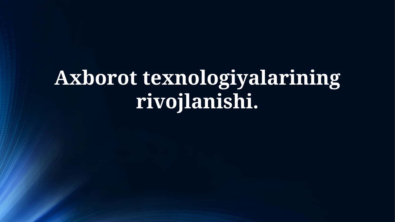 Axborot texnologiyalarining rivojlanishi