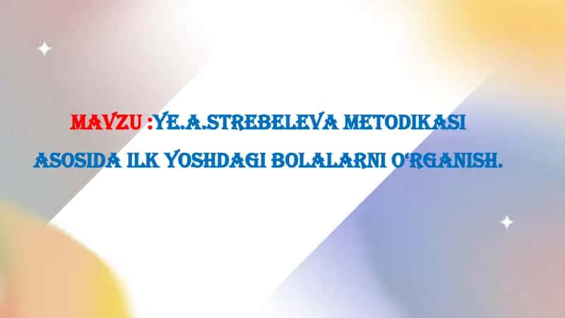 YE.A.Strebeleva metodikasi asosida ilk yoshdagi bolalarni o‘rganish