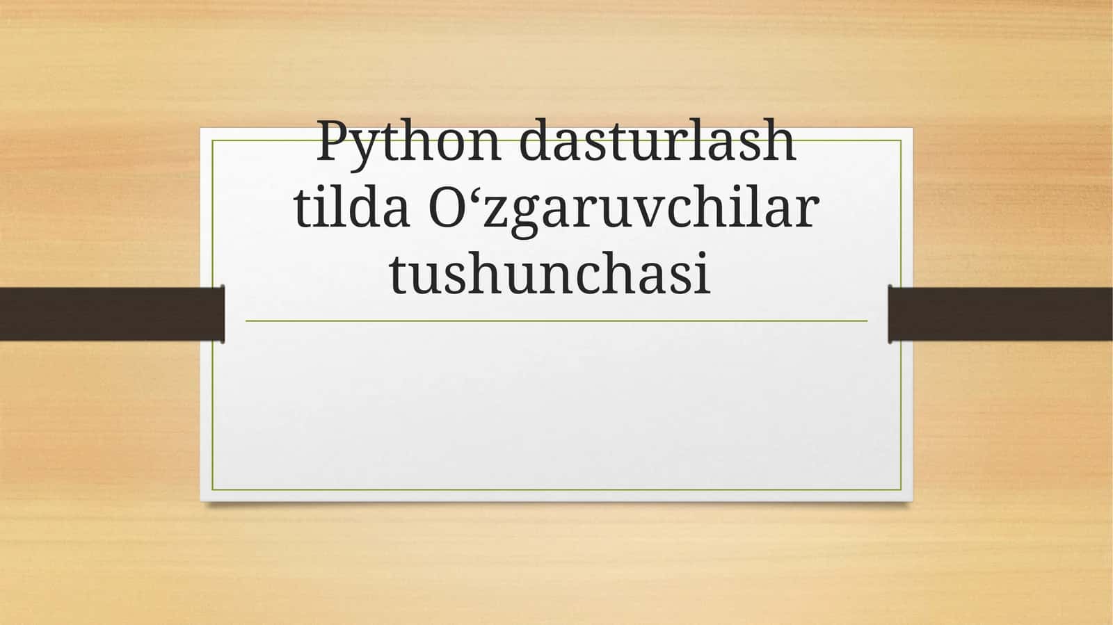 Python dasturlash tilda O‘zgaruvchilar tushunchasi