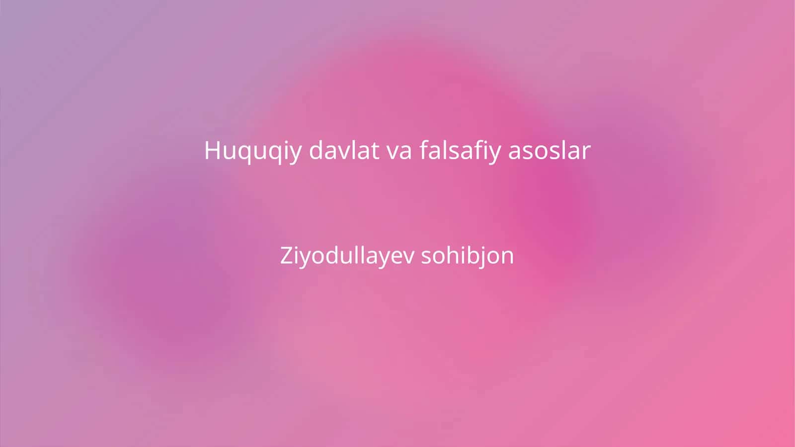Huquqiy davlat va falsafiy asoslar