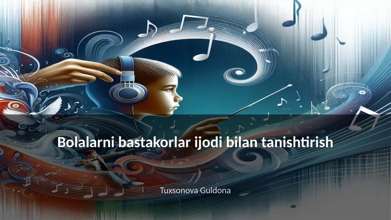 Bolalarni bastakorlar ijodi bilan tanishtirish