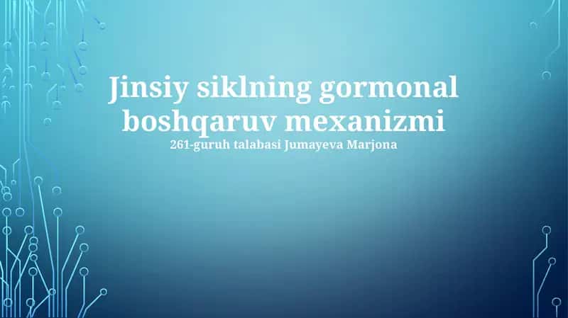 Jinsiy siklning gormonal boshqaruv mexanizmi