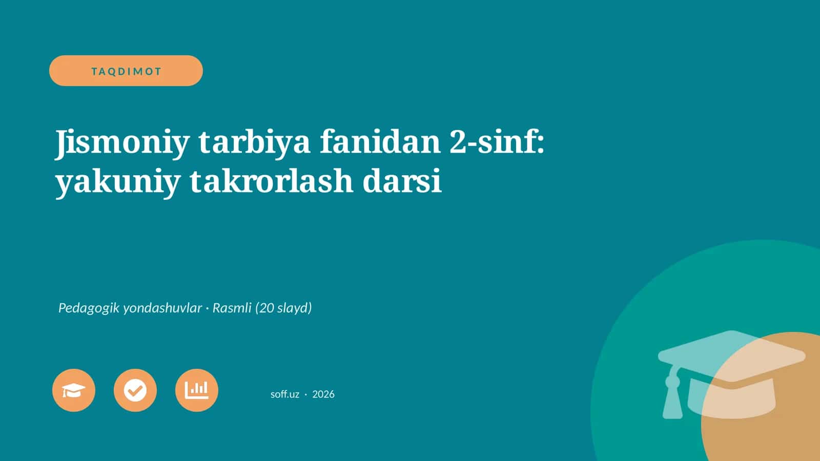 Jismoniy tarbiya fanidan 2-sinf: yakuniy takrorlash darsi