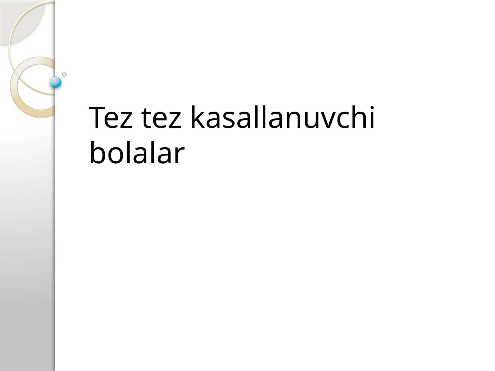 Tez tez kasallanuvchi bolalar