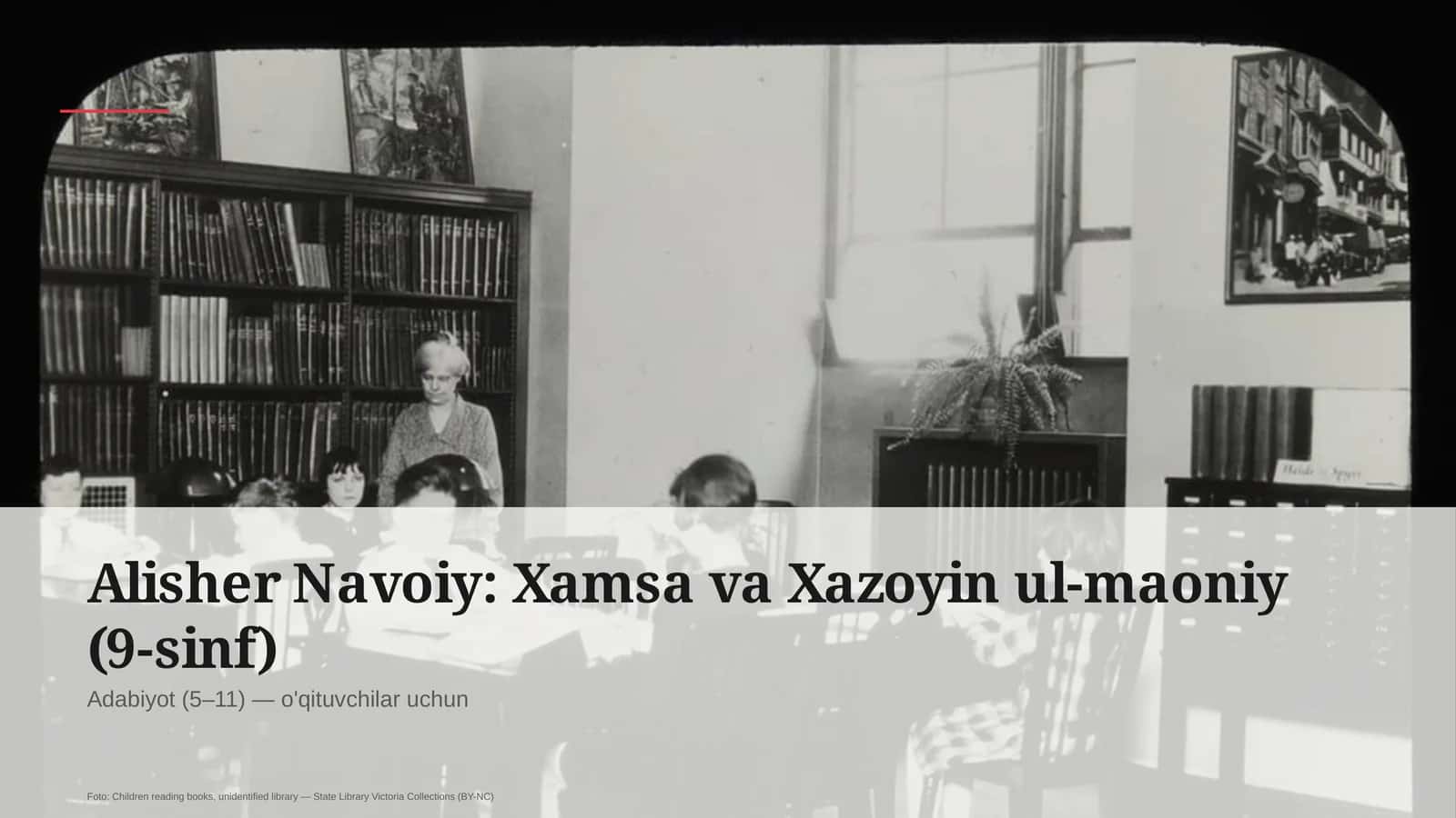Xamsa va Xazoyin ul-maoniy (9-sinf)