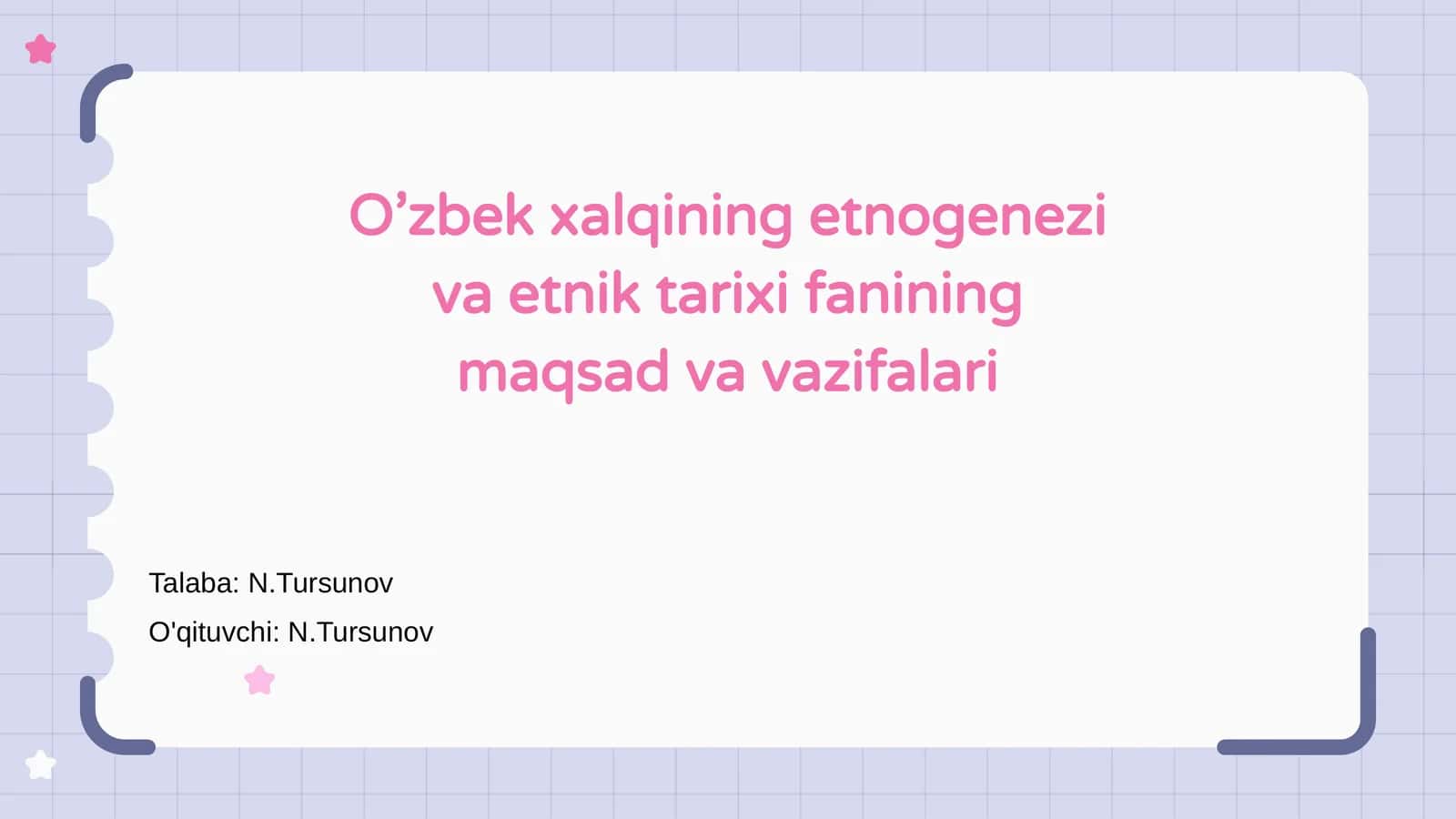 O’zbek xalqining etnogenezi va etnik tarixi fanining maqsad va vazifalari