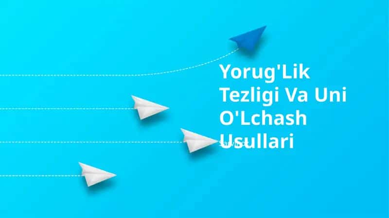 Yorug'Lik Tezligi Va Uni O'Lchash Usullari