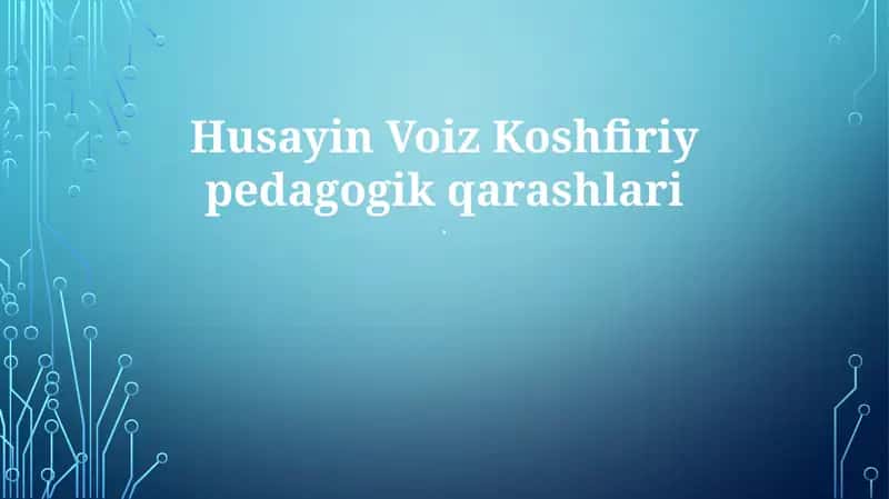 Husayin Voiz Koshfiriy pedagogik qarashlari