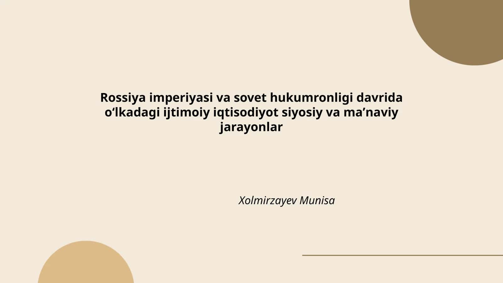 Rossiya imperiyasi va sovet hukumronligi davrida oʻlkadagi ijtimoiy iqtisodiyot siyosiy va maʼnaviy jarayonlar