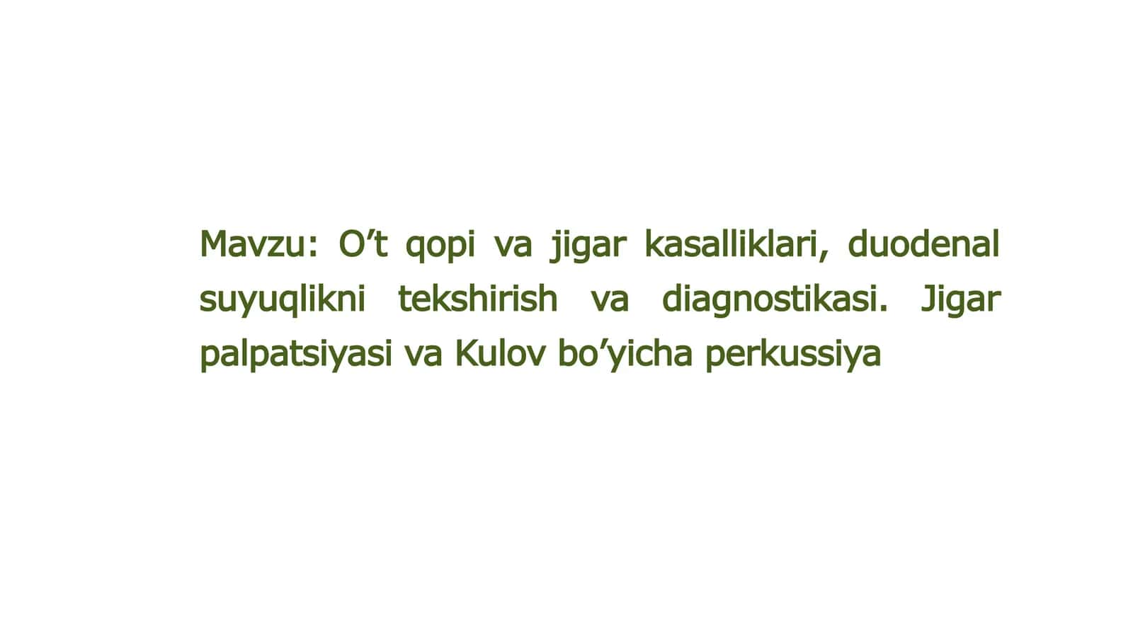 O’tqopivajigarkasalliklari, duodenalsuyuqliknitekshirishvadiagnostikasi
