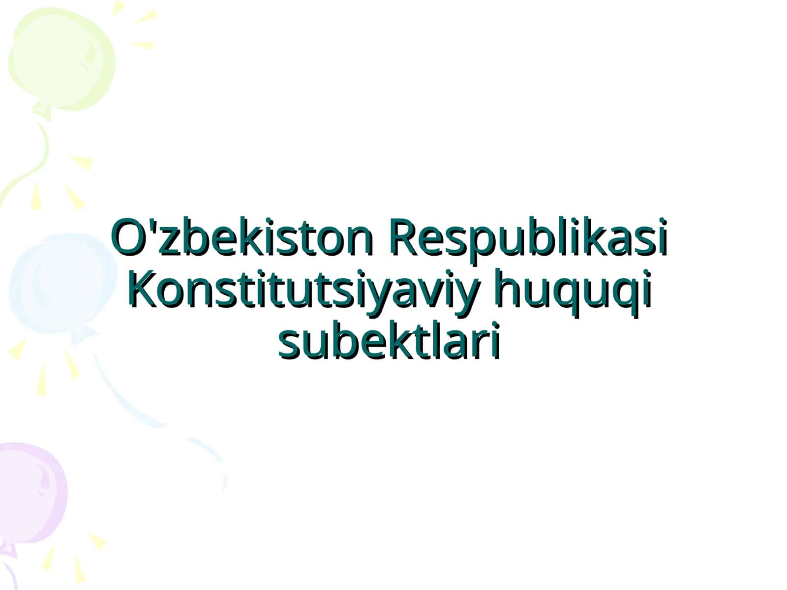O'zbekiston Respublikasi Konstitutsiyaviy huquqi subektlari