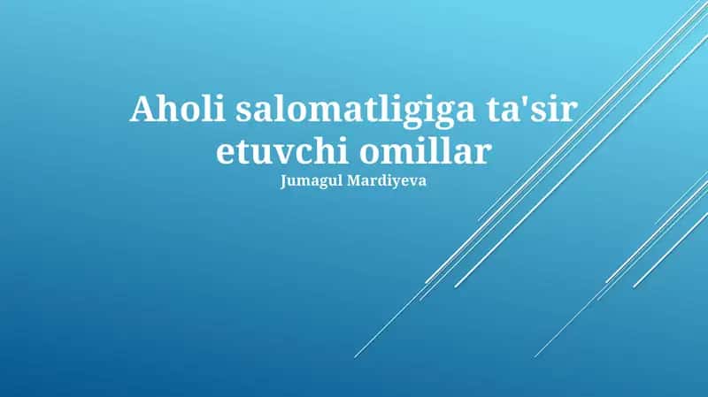 Aholi salomatligiga ta'sir etuvchi omillar