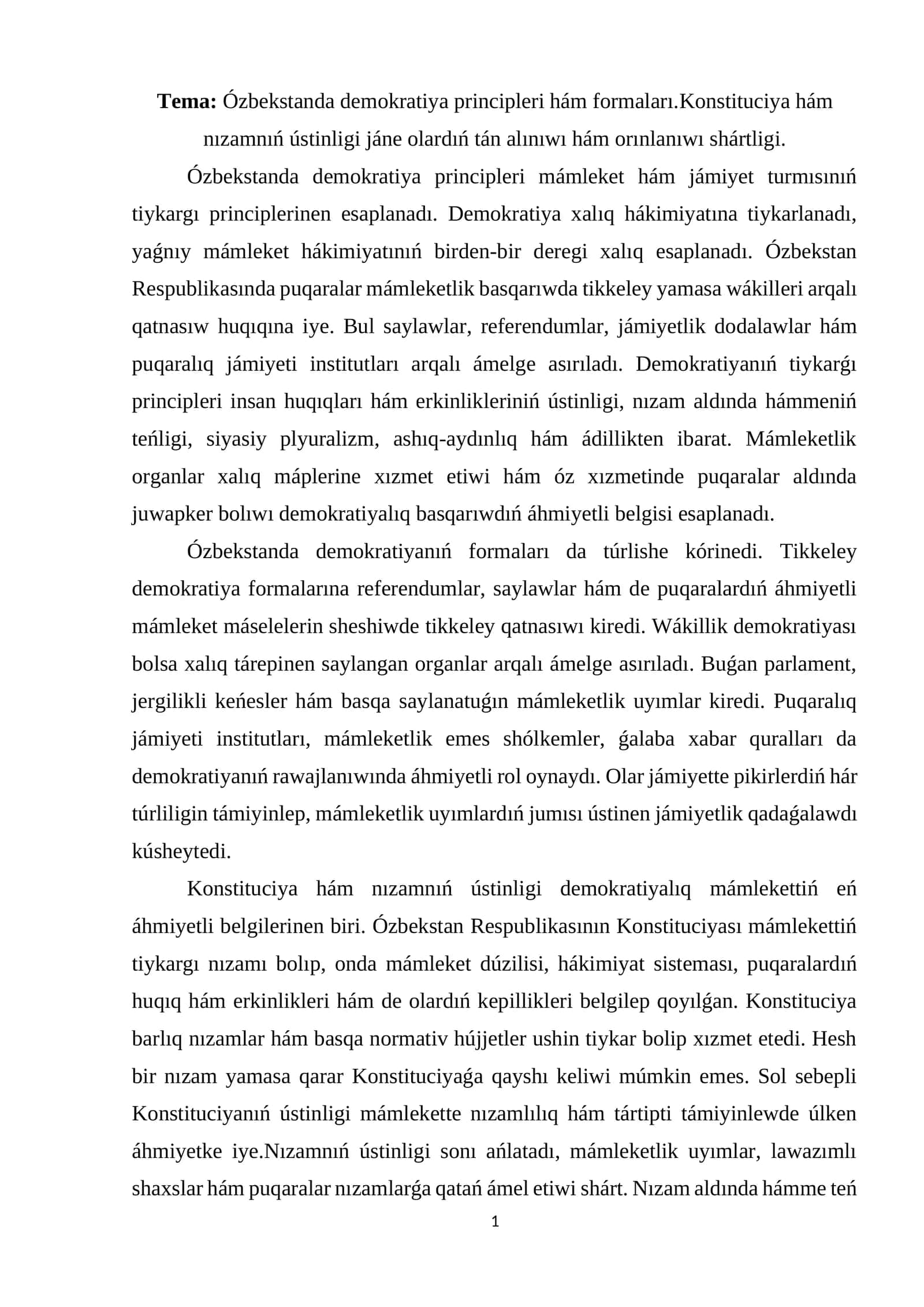 Ózbekstanda demokratiya principleri hám formaları.Konstituciya hám nızamnıń ústinligi jáne olardıń tán alınıwı hám orınlanıwı shártligi